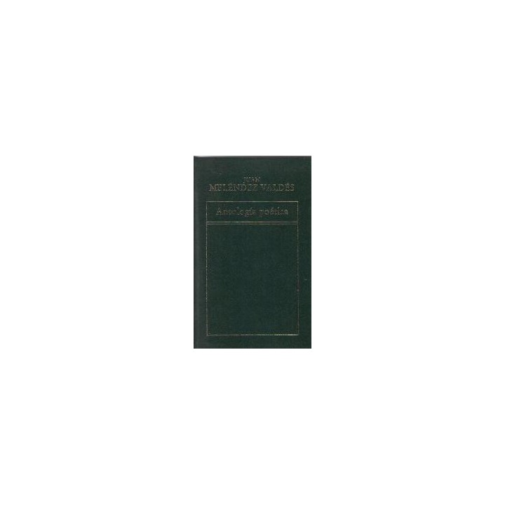 Antología Poética - Juan Melendez Valdes